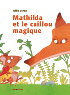 Permalien à: « Mathilda et le caillou magique » de Tullio Corda