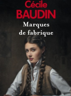 Permalien à: « Marques de fabrique » de Cécile Baudin