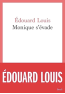 Permalien à: « Monique s’évade » d’Édouard Louis