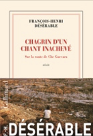 Permalien à: « Chagrin d’un chant inachevé : Sur la route de Che Guevara » de François-Henri Désérable