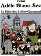 Permalien à: « Adèle Blanc-Sec : le bébé des Buttes Chaumont » de Jacques Tardi
